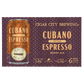 Cigar City Cubano Espresso OR Nightmare Confetti Seasonal